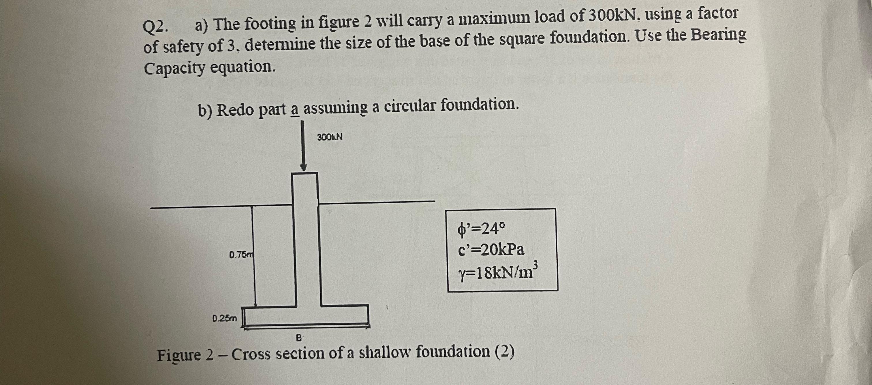 Q 2 . a ) The footing in figure 2 will carry a