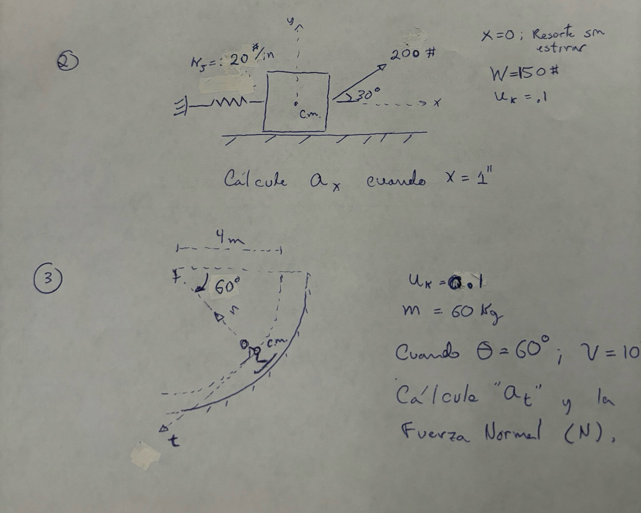 ( 2 ) x = 0 ; Resorte s m estrvar W = 1 5 0 # u k