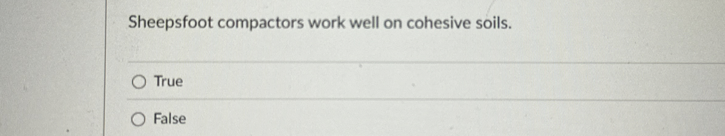 Sheepsfoot compactors work well on cohesive