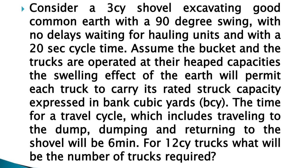 Consider a 3 cy shovel excavating good common
