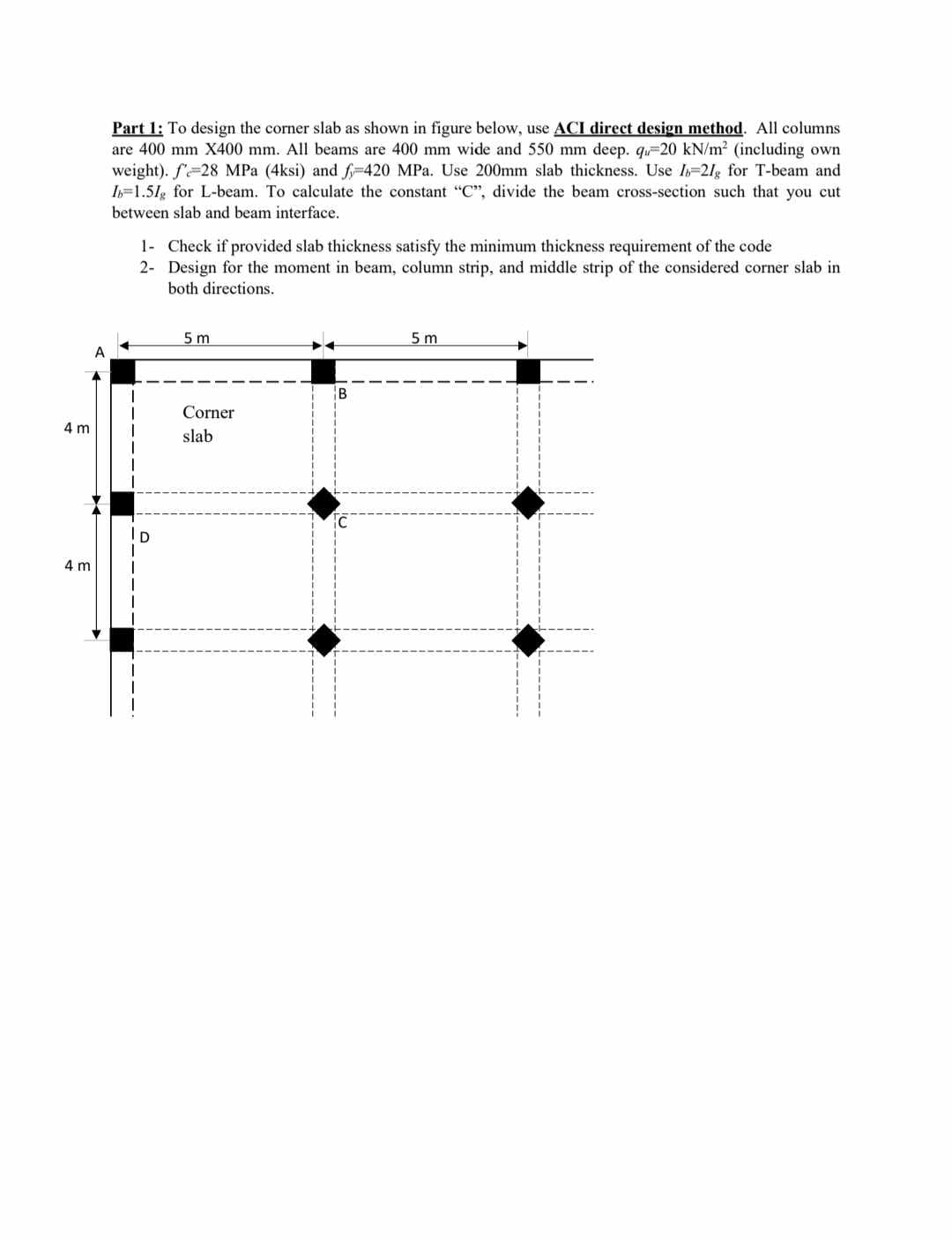 Part 1 : To design the corner slab as shown in
