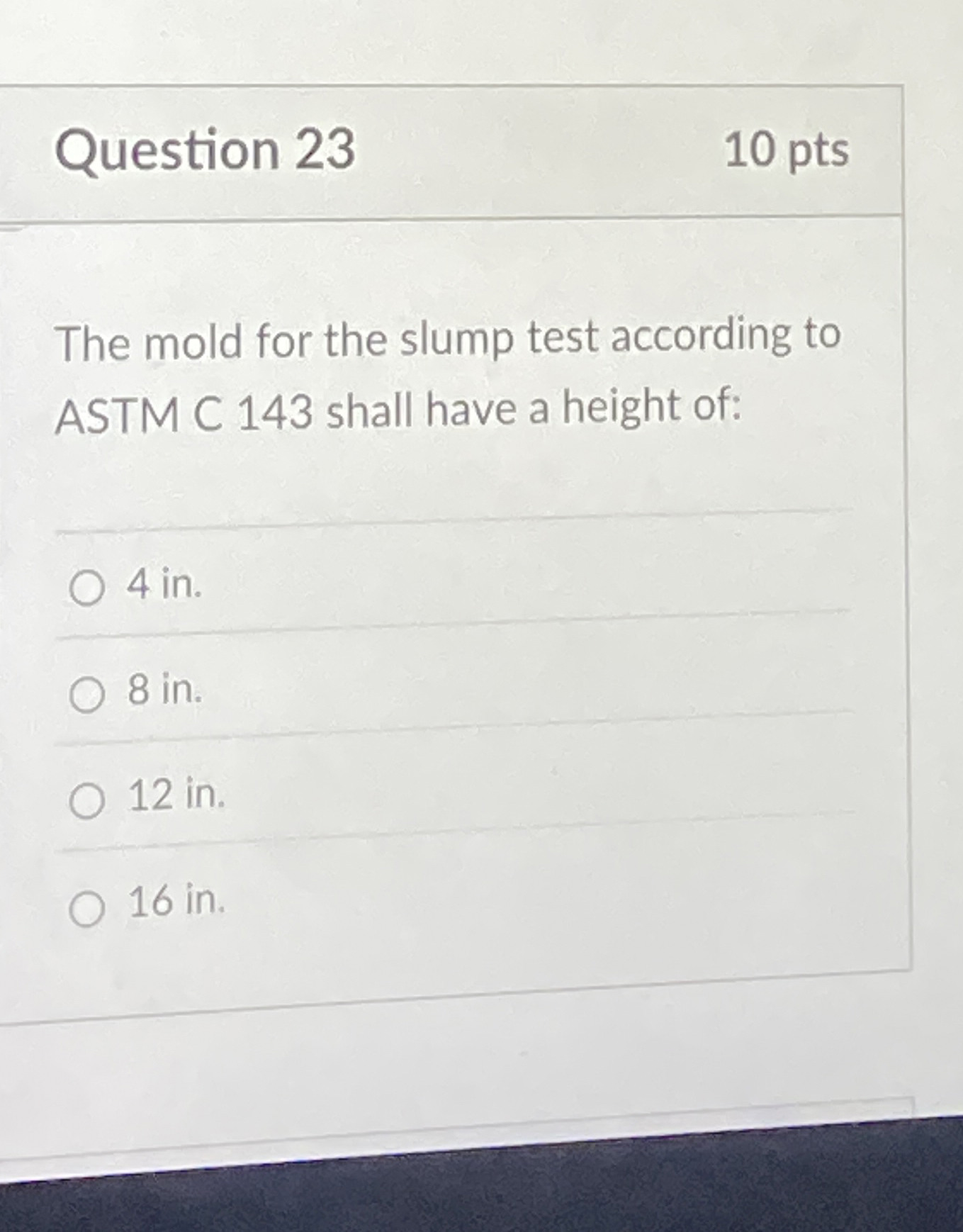 Question 2 3 The mold for the slump test