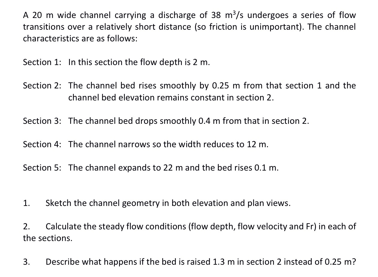 A 2 0 m wide channel carrying a discharge of 3 8