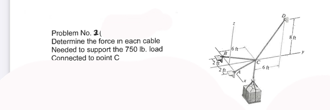 Problem No . 2 ( Determine the force in eacn