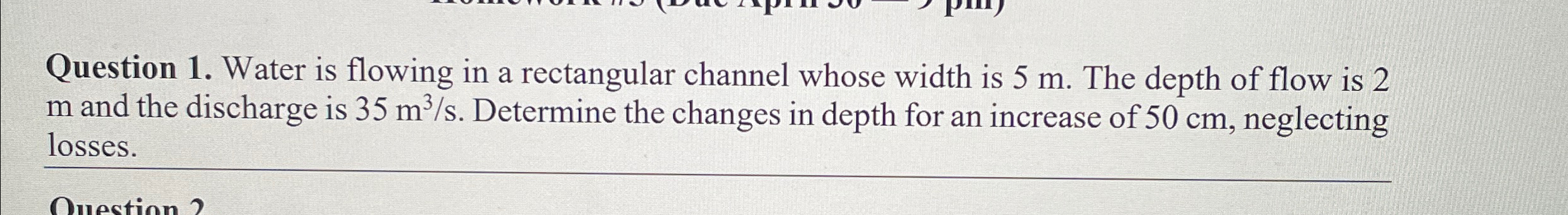 Question 1 . Water is flowing in a rectangular