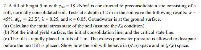 A fill of height 5 m with s a t = 1 8 k N m 3 is