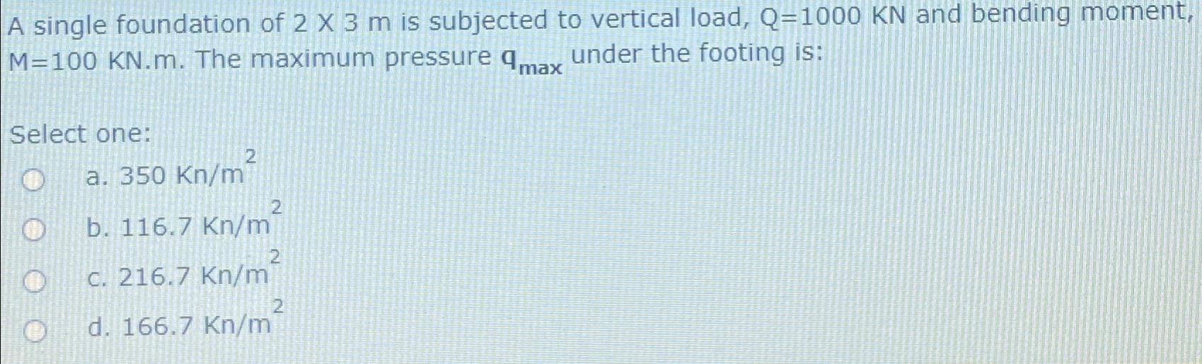 A single foundation of 2 3 m is subjected to