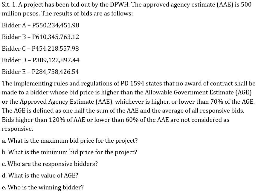 Sit. 1 . A project has been bid out by the DPWH .