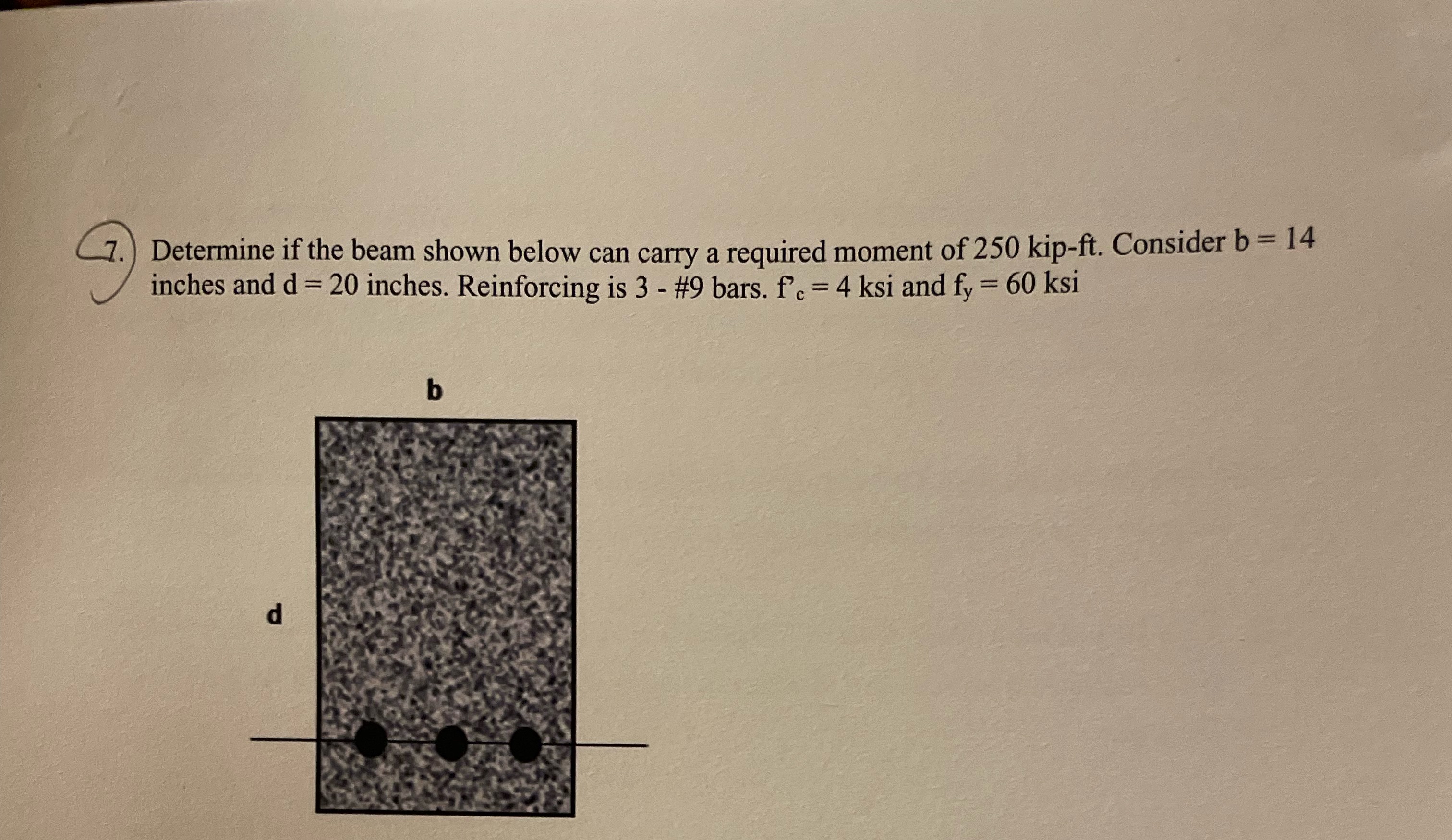 Determine if the beam shown below can carry a