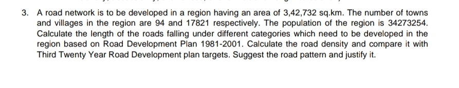 A road network is to be developed in a region
