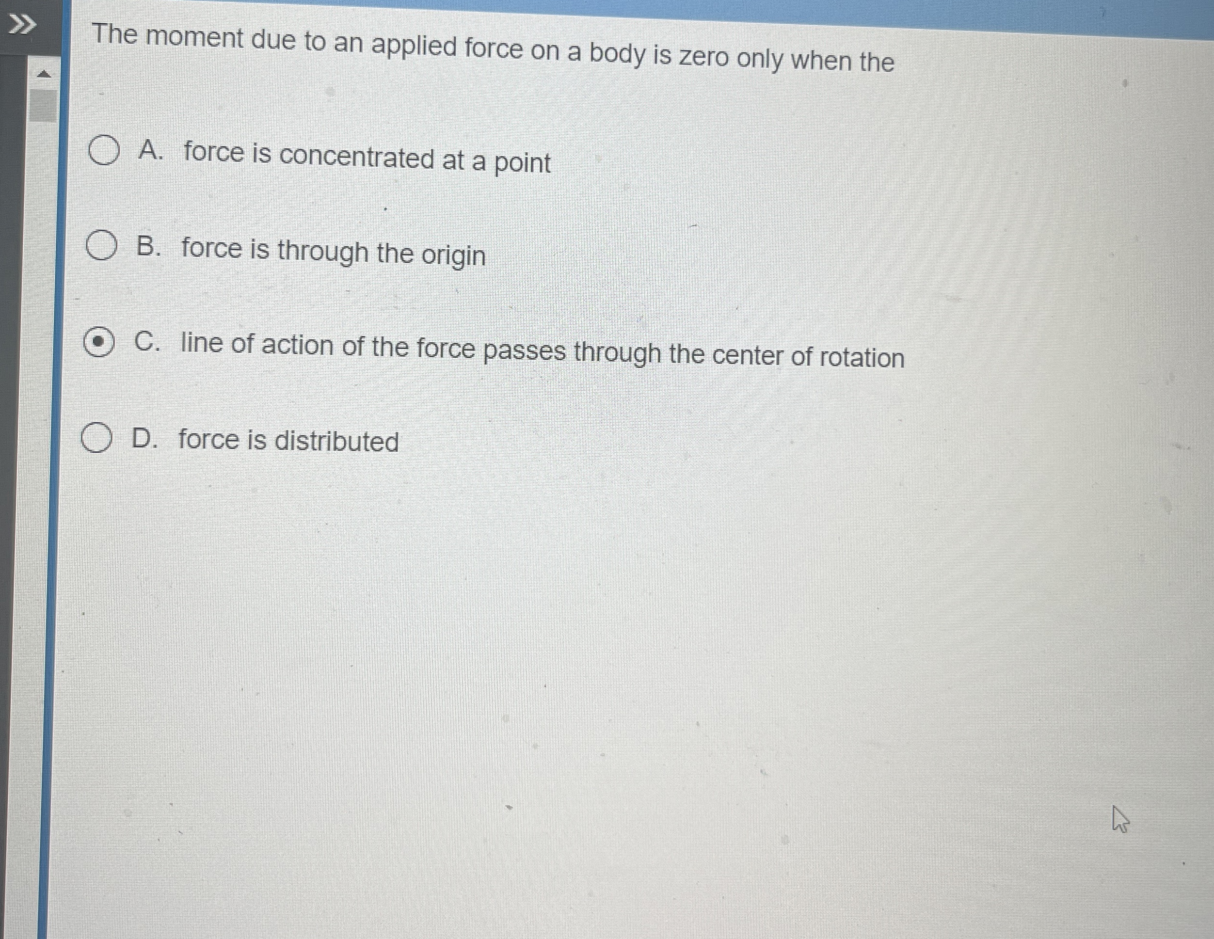 The moment due to an applied force on a body is