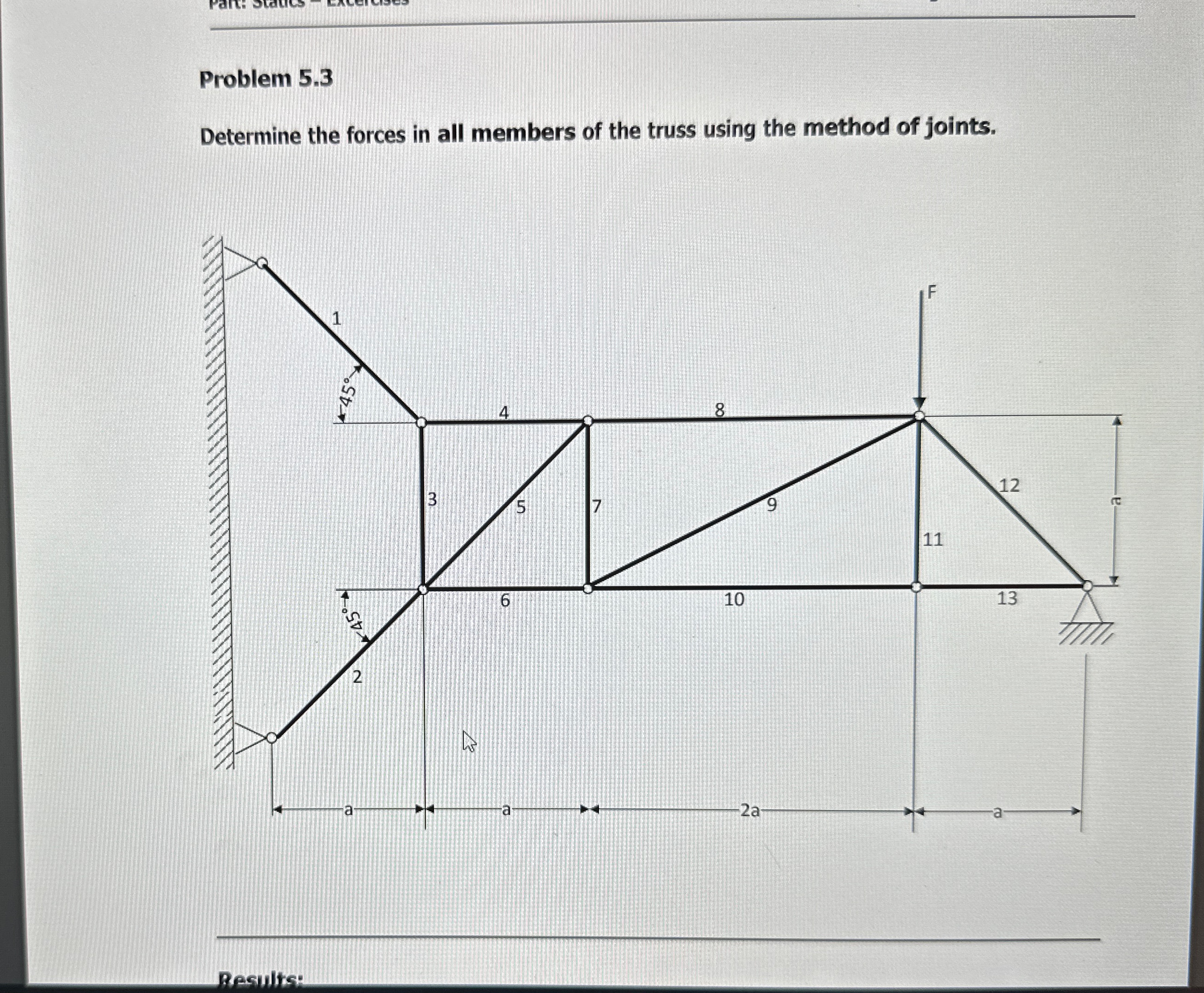 Problem 5 . 3 Determine the forces in all members