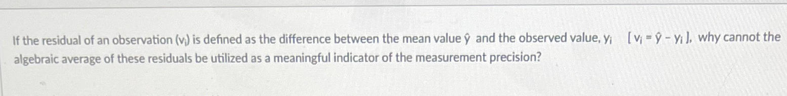 If the residual of an observation ( v i ) is
