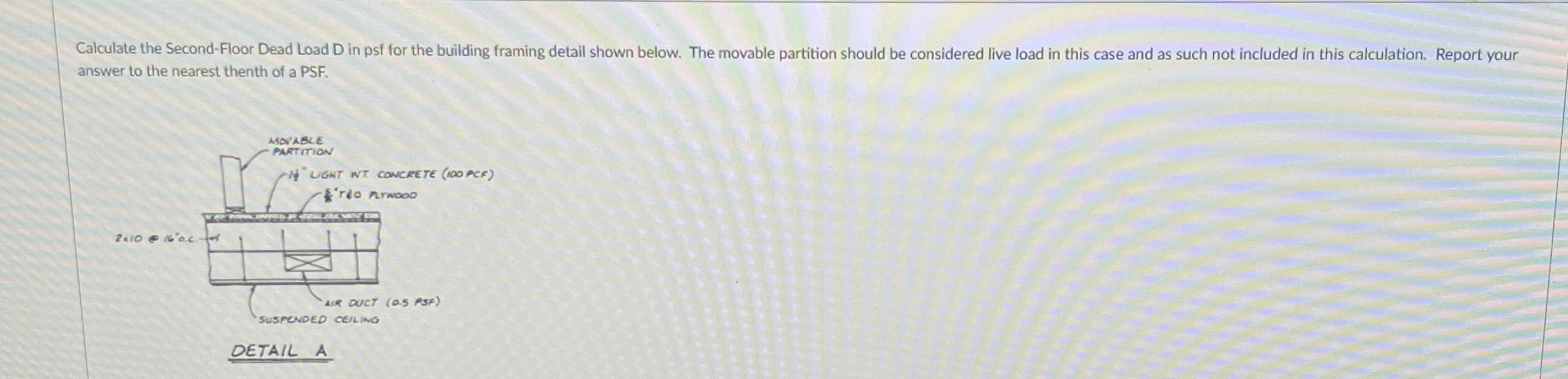 Calculate the second floor dead load d in psf for