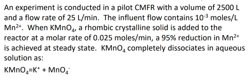 An experiment is conducted in a pilot CMFR with a