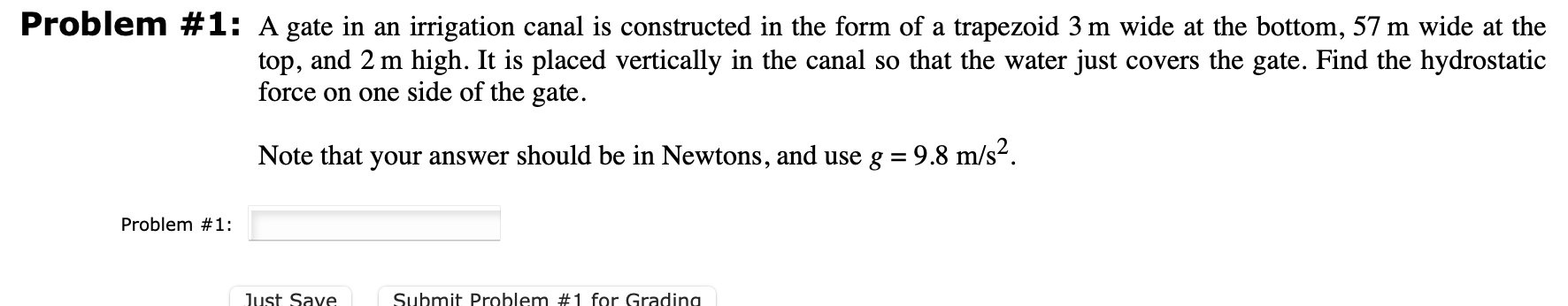 Problem # 1 : A gate in an irrigation canal is