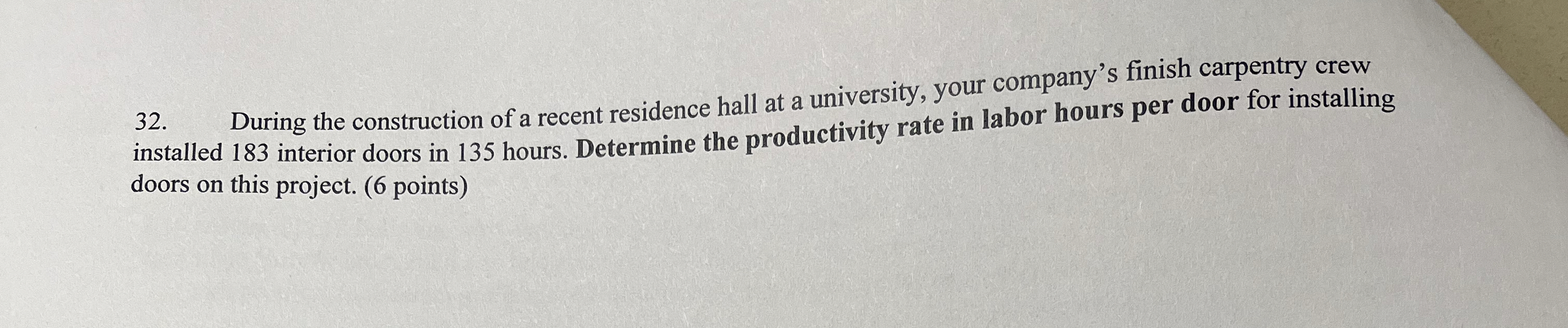 During the construction of a recent residence