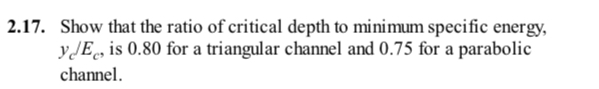 Show that the ratio of critical depth to minimum