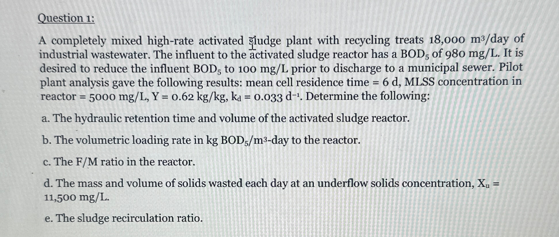 Question 1 : A completely mixed high - rate