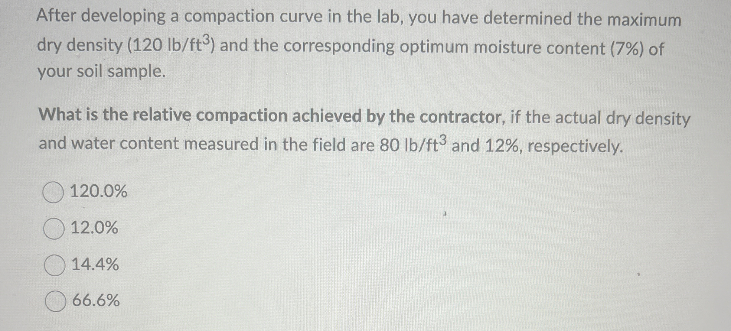 After developing a compaction curve in the lab,