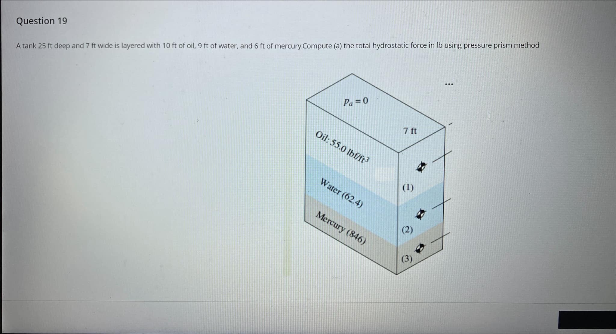 Question 1 9 A tank 2 5 ft deep and 7 ft wide is