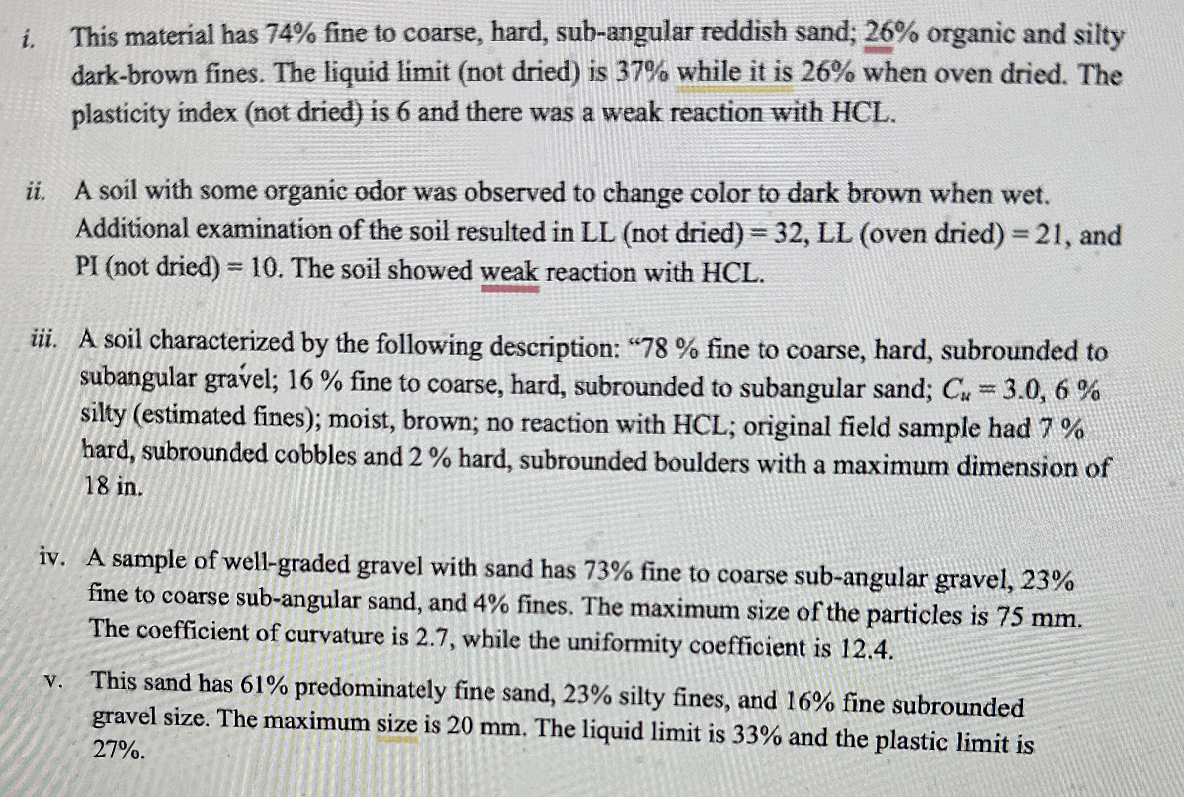 i . This material has 7 4 % fine to coarse, hard,