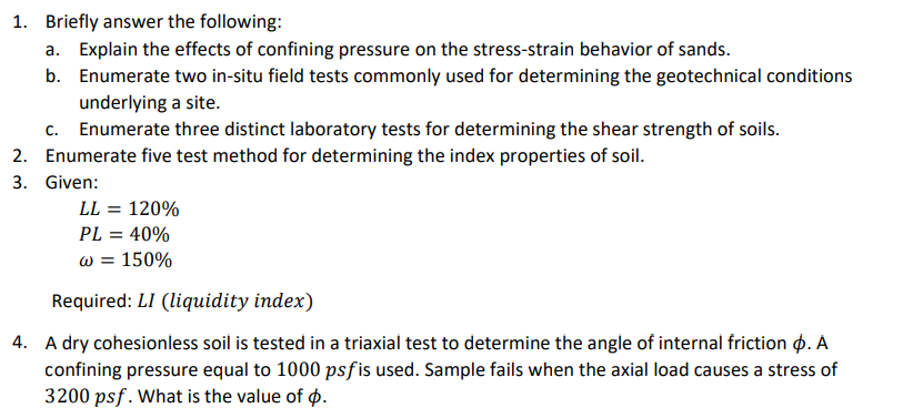 Briefly answer the following: a . Explain the