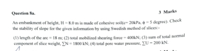 Question 8 a . 3 Marks An embankment of height, H