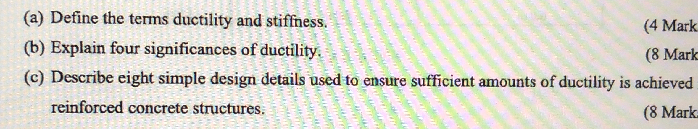 ( a ) Define the terms ductility and stiffness. (