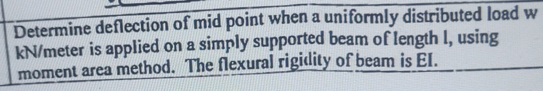 Determine deflection of mid point when a