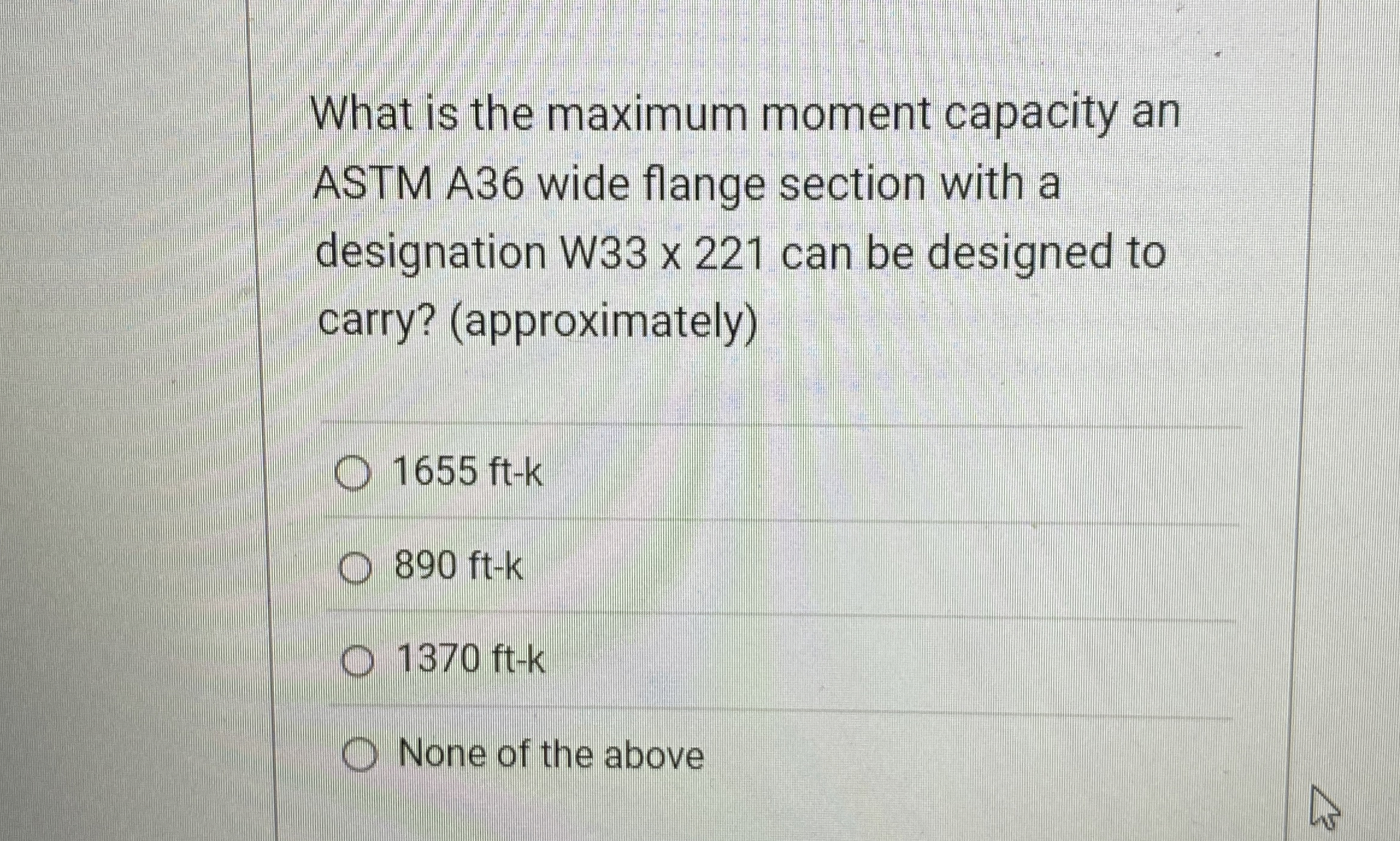What is the maximum moment capacity an ASTM A 3 6