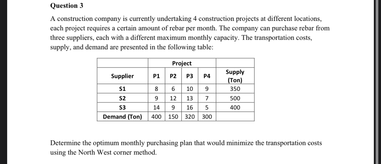 Question 3 A construction company is currently