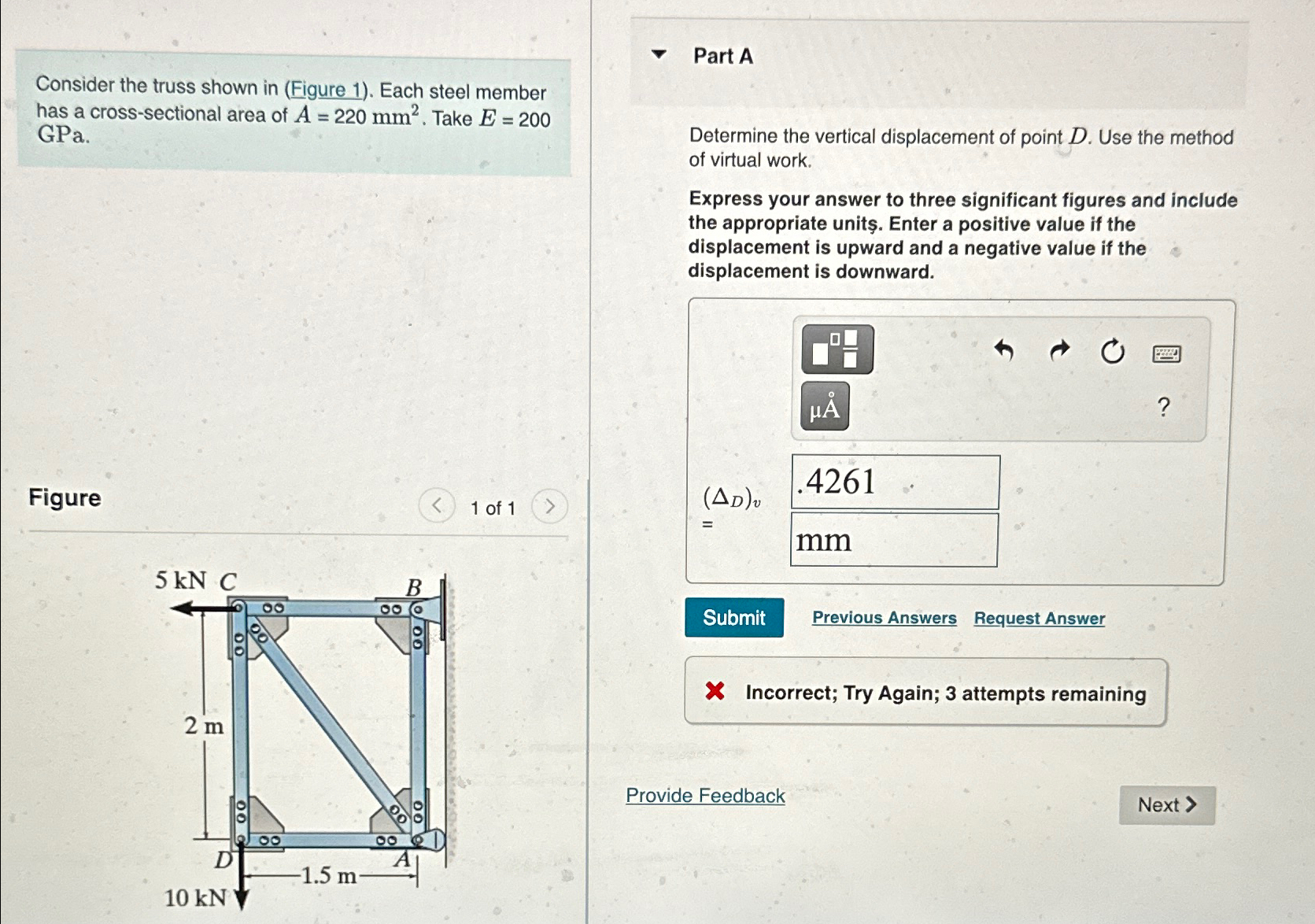 Consider the truss shown in ( Figure 1 ) . Each