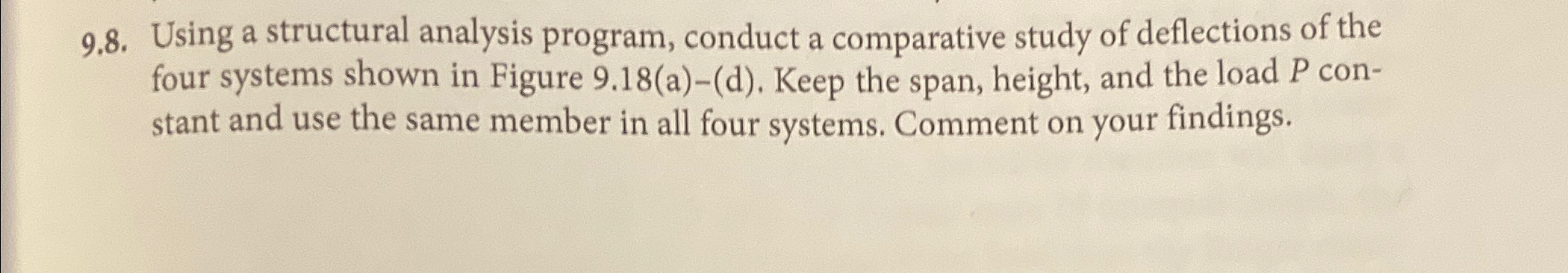 9 . 8 . Using a structural analysis program,