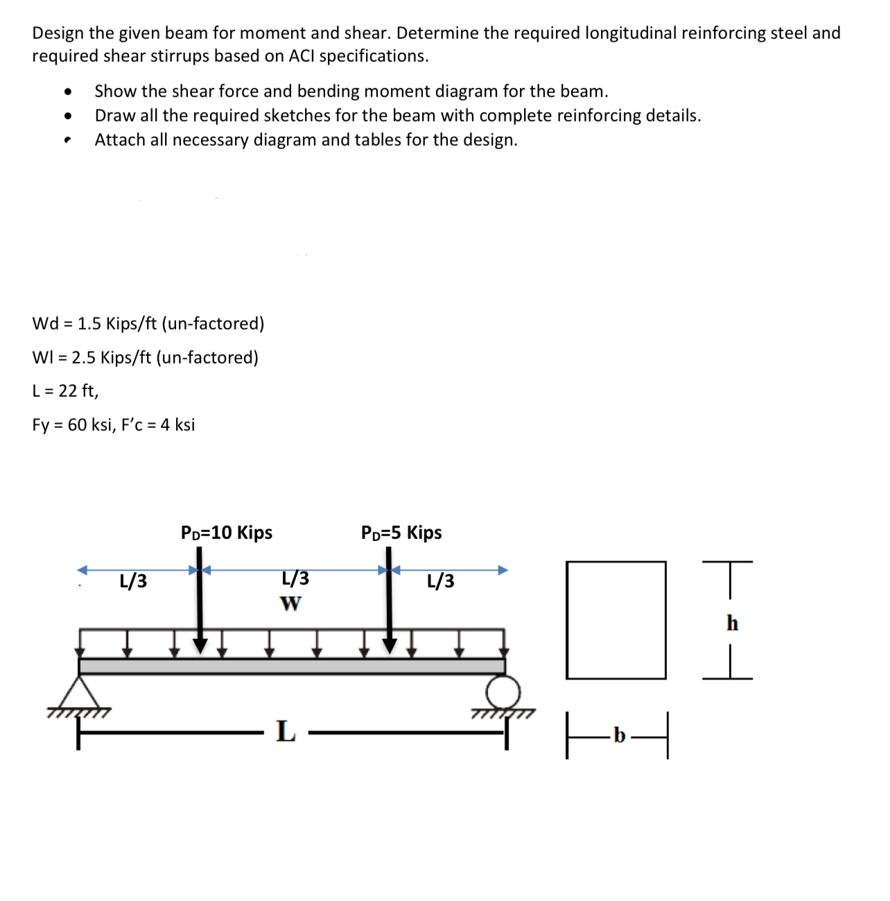 Design the given beam for moment and shear.