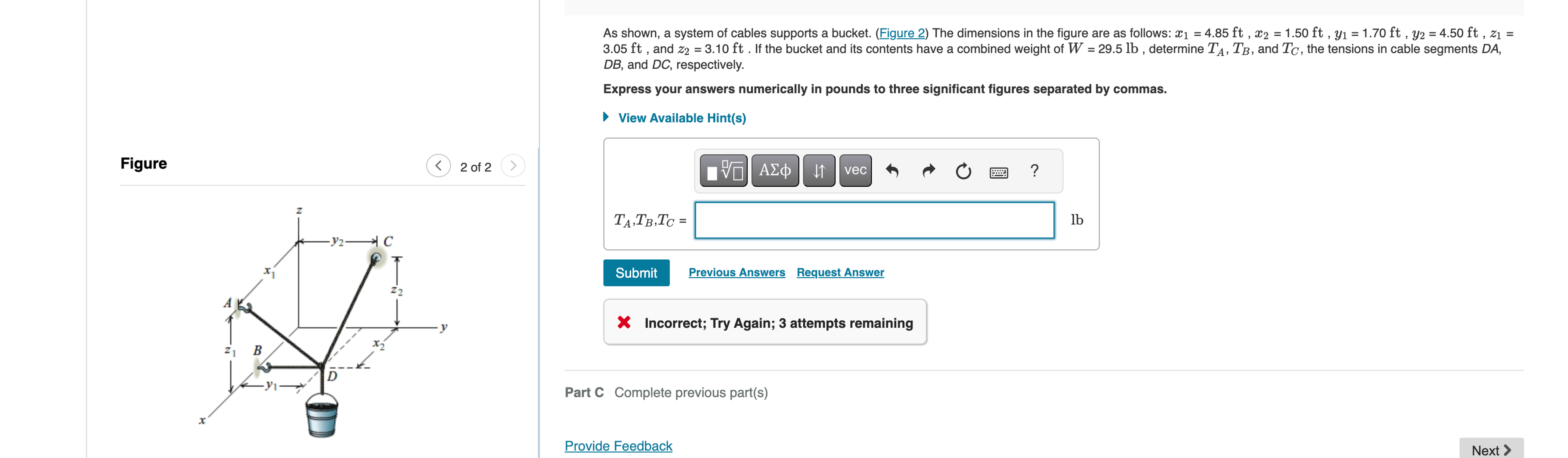 As shown, a system of cables supports a bucket. (