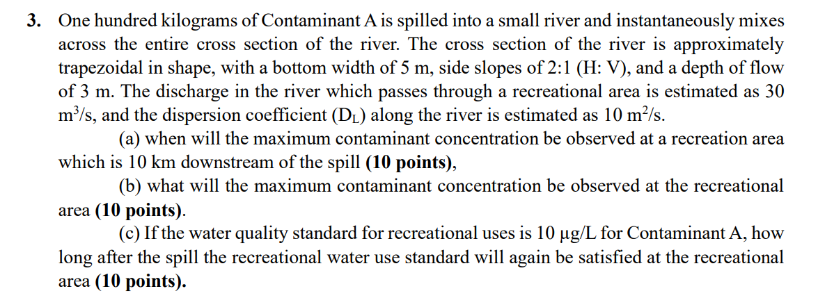 One hundred kilograms of Contaminant A is spilled