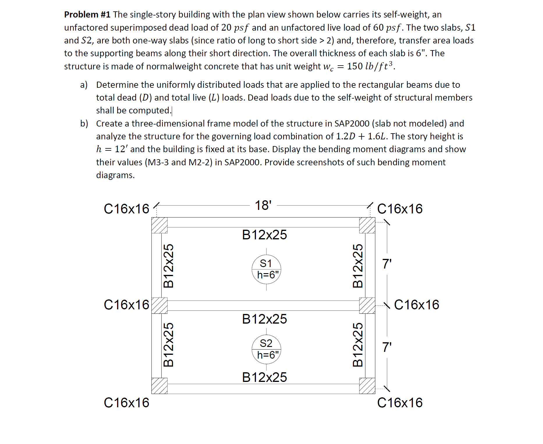 Problem # 1 The single - story building with the