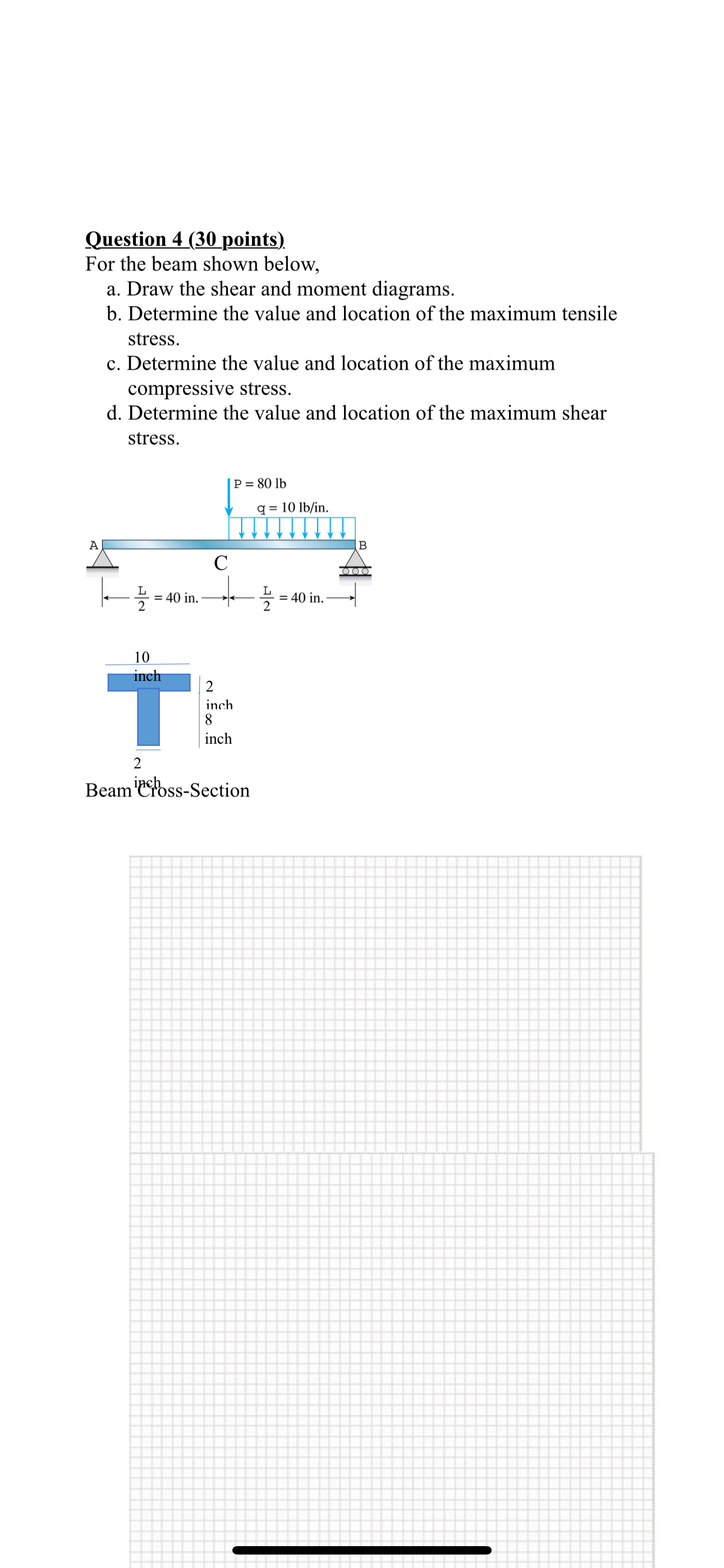 Question 4 ( 3 0 points ) . For the beam shown