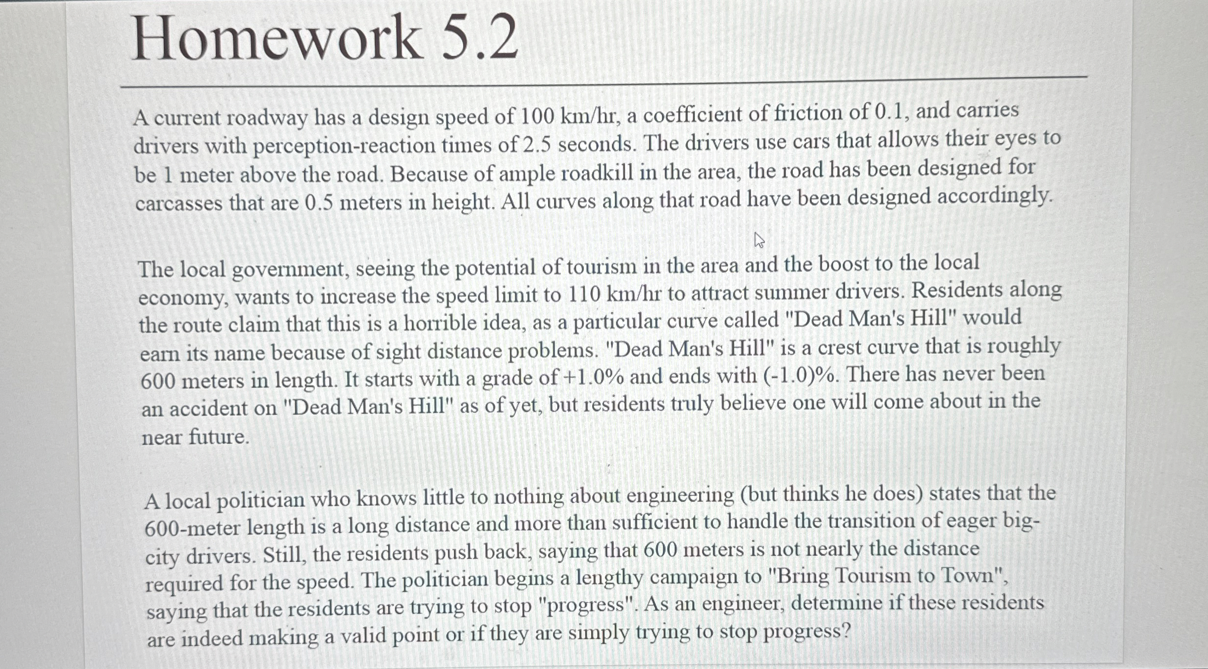 Homework 5 . 2 A current roadway has a design