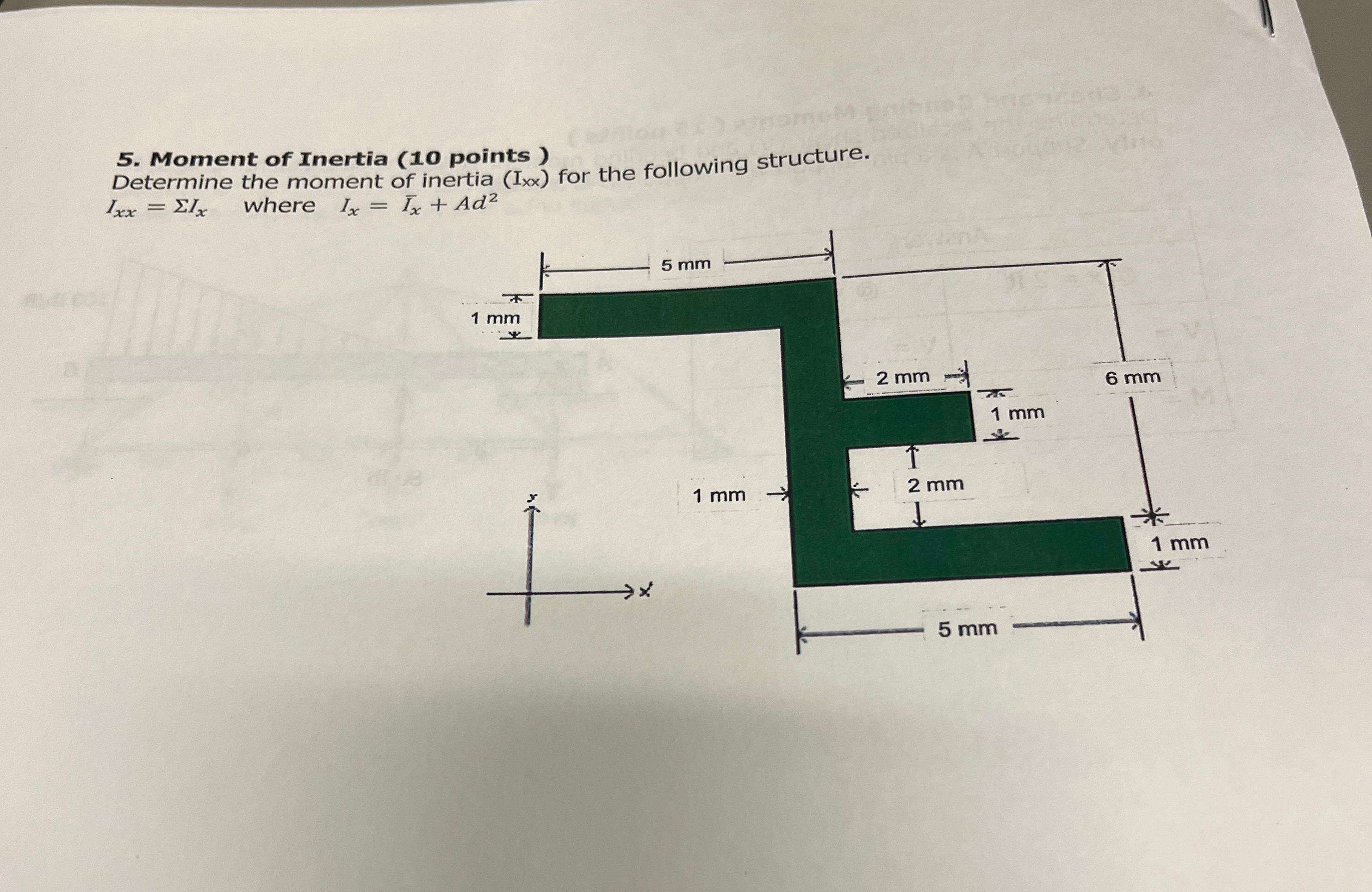 Moment of Inertia ( 1 0 points ) Determine the