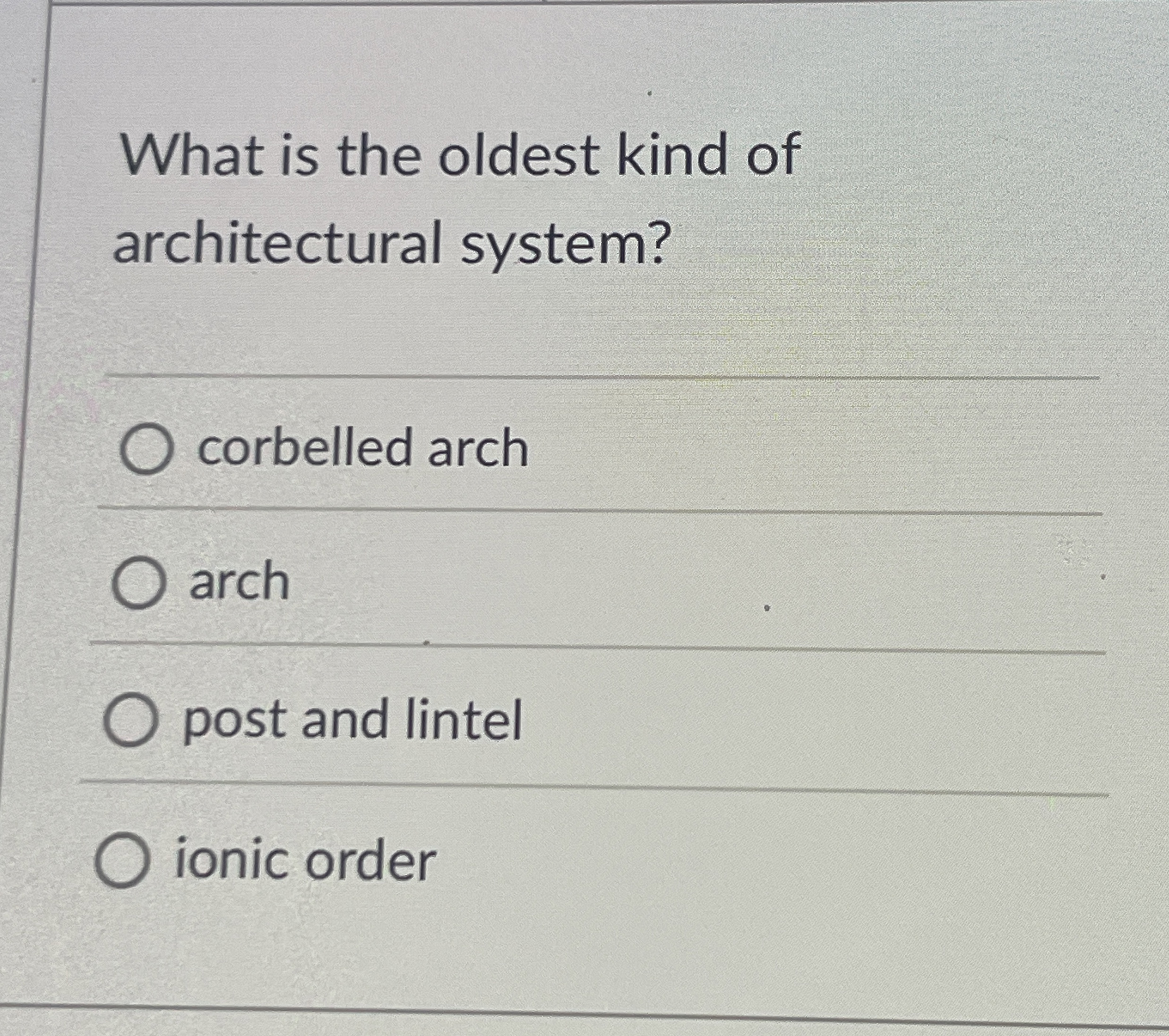 What is the oldest kind of architectural system?