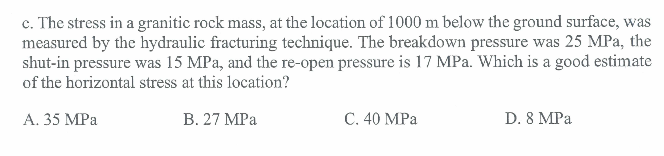 c . The stress in a granitic rock mass, at the