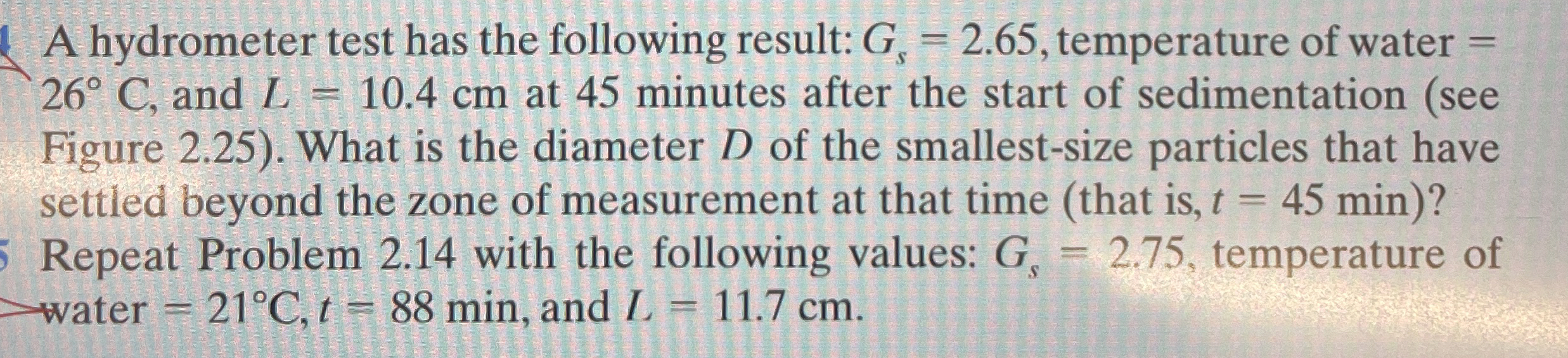 A hydrometer test has the following result: G s =
