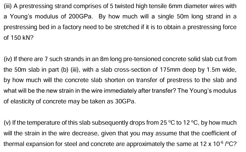( iii ) A prestressing strand comprises of 5