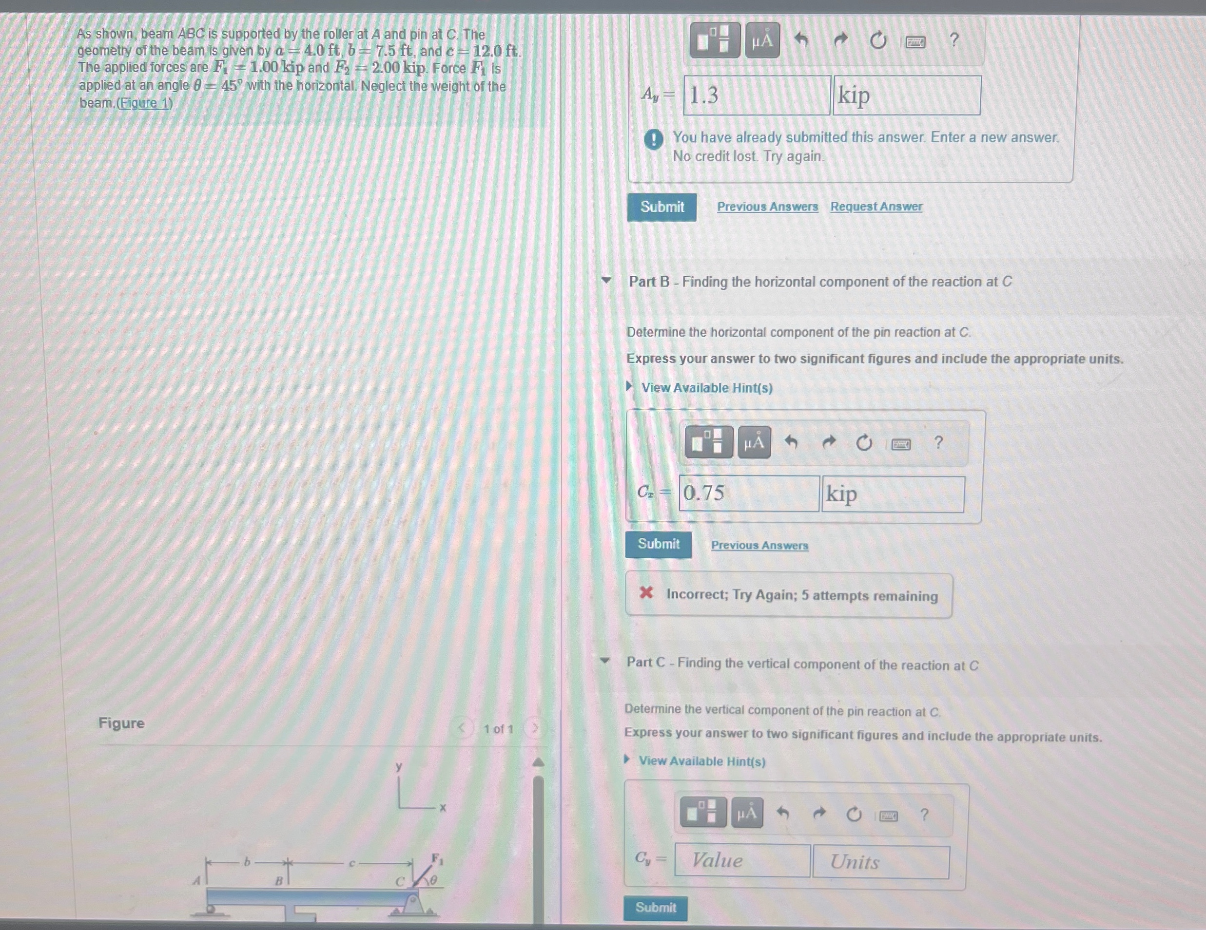 As shown, beam ABC is supported by the roller at