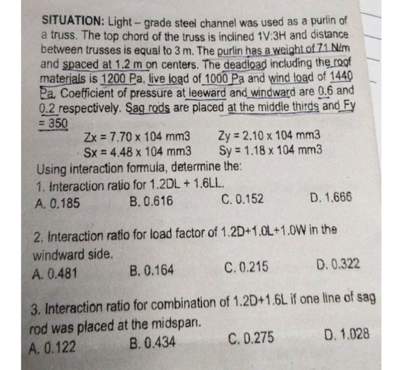 SITUATION: Light - grade steel channel was used