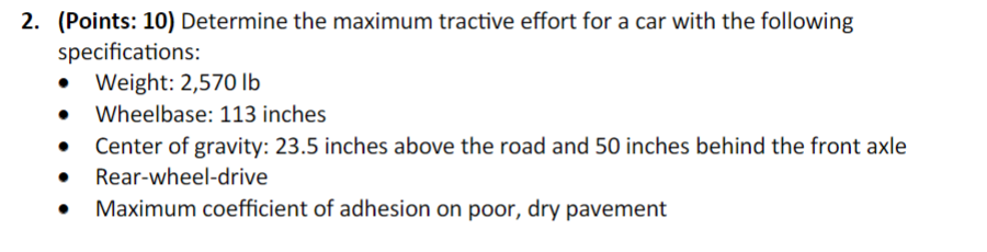 ( Points: 1 0 ) Determine the maximum tractive