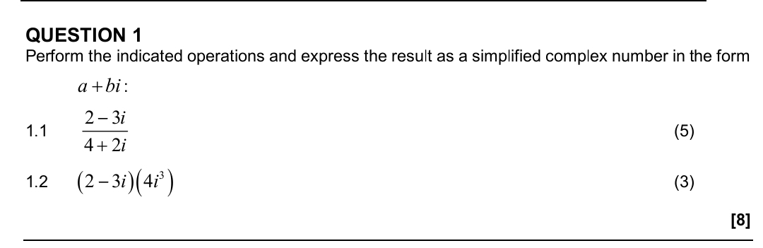 QUESTION 1 Perform the indicated operations and