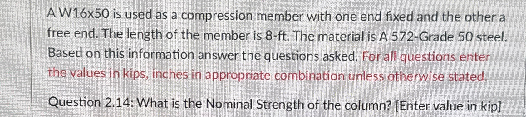 A W 1 6 x 5 0 is used as a compression member